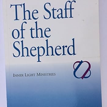 the Staff of the Shepherd(Inner Light Ministries)