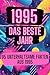 1995 - das beste Jahr: 95 unterhaltsame Fakten aus 1995