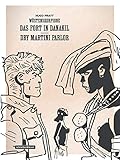  Wüstenskorpione: 2. Das Fort in Danakil • Dry Martini Parlor (Klassik-Edition in Schwarz-Weiß) (Wüstenskorpione – Klassik-Edition)