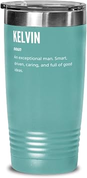 For Kelvin Definition, Coffee Tumbler 20oz, Teal