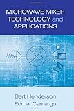 Microwave Mixer Technology and Applications (Artech House Microwave Library (Hardcover))
