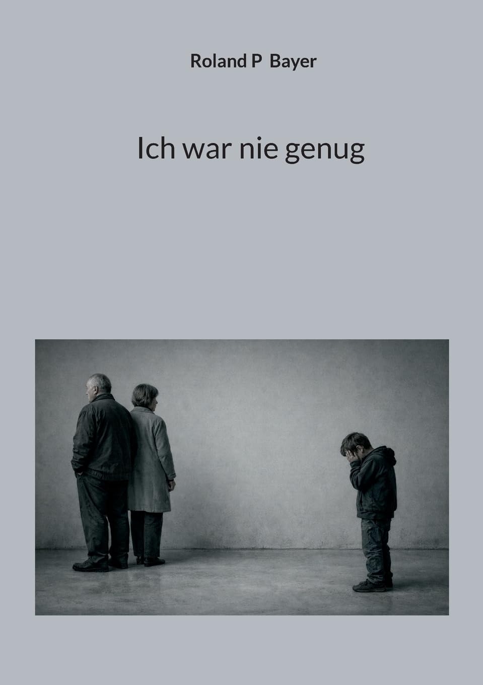 Ich war nie genug