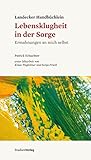 Landecker Handbüchlein - Lebensklugheit in der Sorge: Ermahnungen an mich selbst