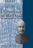 The Democracy of the Dead: Dewey, Confucius, and the Hope for Democracy in China