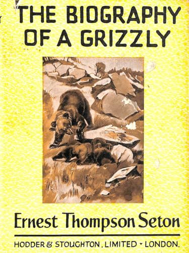 The Biography Of A Grizzly B000RZHQ9Q Book Cover