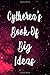 Produktbild Cytherea's Book of Big Ideas: 119 Page Lined Journal! Perfect Gift!