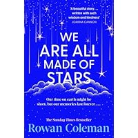 We Are All Made of Stars