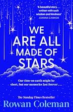 We Are All Made of Stars: A heartwarming and uplifting novel of second chances and love letters from the Sunday Times bestselling author (English Edition)