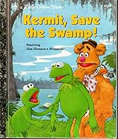 Kermit, Save the Swamp! (Little Golden Book) 0307001318 Book Cover