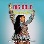 Cover of Big, Bold, and Beautiful