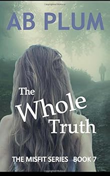 The Whole Truth (The MisFit Series) - Book #7 of the MisFit