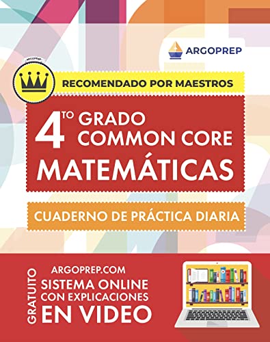4th Grade Common Core Math [SPANISH EDITION] Matemáticas de 4TO grado: Daily Practice Workbook (Cuaderno de práctica diaria) | 600+ Practice Questions and Video Explanations