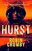 Hurst: A Post-Apocalyptic Thriller (The Hurst Chronicles Book 1)