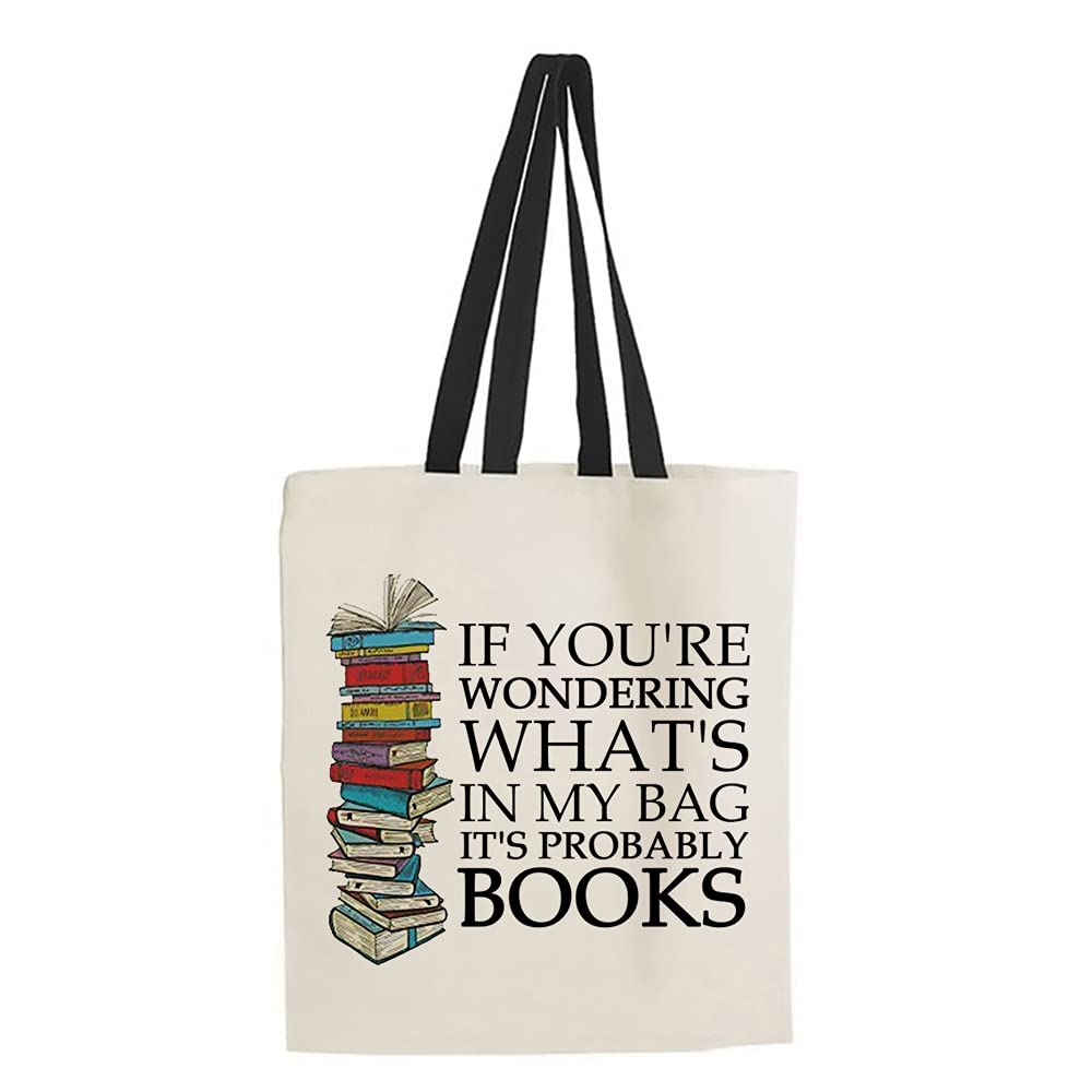 Giftme IF YOU'RE WONDERING WHAT'S IN MY BAG IT'S PROBABLY BOOKS Books Lover Shoulder Bag Shopping Shoppers Tote Bag