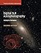 Digital SLR Astrophotography (Practical Amateur Astronomy)
