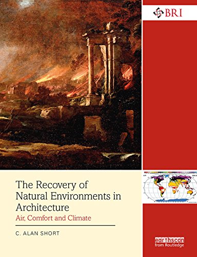 The Recovery of Natural Environments in Architecture: Air, Comfort and Climate (BRI Research Series)