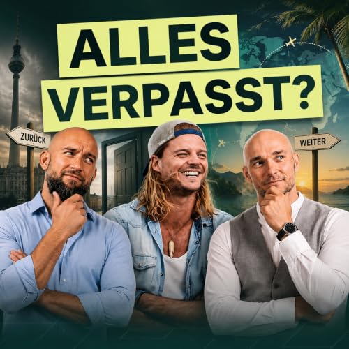 #010 - 17 Jahre Weltreise, 100+ L&auml;nder: Nick Martin &uuml;ber &Auml;ngste, Freundschaften und das Zur&uuml;ckkommen