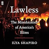 Lawless: The Miseducation of America’s Elites