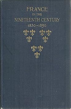 Hardcover France in the Nineteenth Century 1830-1890 Book