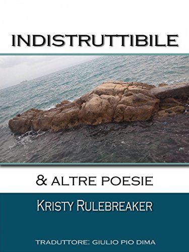 Indistruttibile & altre poesie Indistruttibile & altre poesie