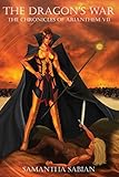  The Dragon\'s War: The Chronicles of Arianthem VII (English Edition)