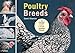 Poultry Breeds: Chickens, Ducks, Geese, Turkeys: The Pocket Guide to 104 Essential Breeds