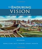 The Enduring Vision: A History of the American People