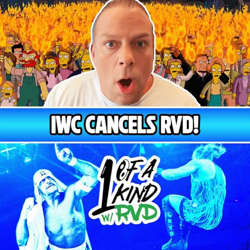 Episode 118: "IWC Cancels RVD!"