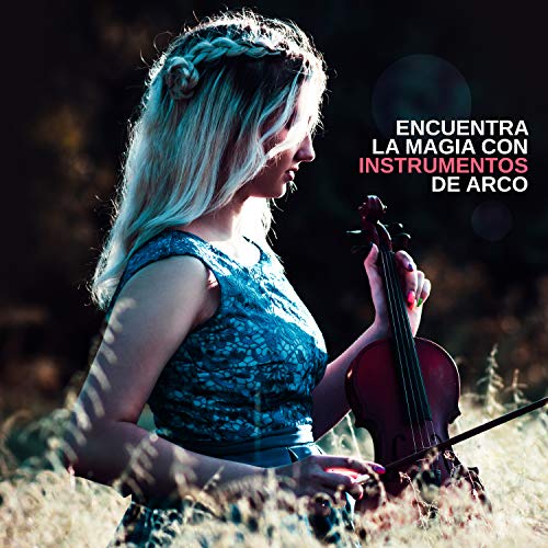 Encuentra la Magia con Instrumentos de Arco