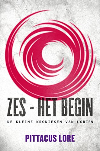 De erfgaven 1 Zes - het begin (De kleine kronieken van Loriën) (Dutch Edition)