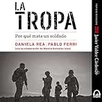 La tropa: Por qué mata un soldado