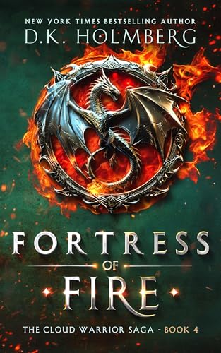 Fortress of Fire: An Elemental Warrior Series (The Cloud Warrior Saga Book 4)