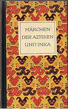 Hardcover Märchen der Azteken und Inkaperuaner, Maya und Muisca Book