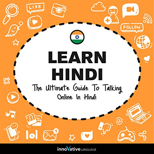 Learn Hindi The Ultimate Guide to Talking Online in Hindi (Audio