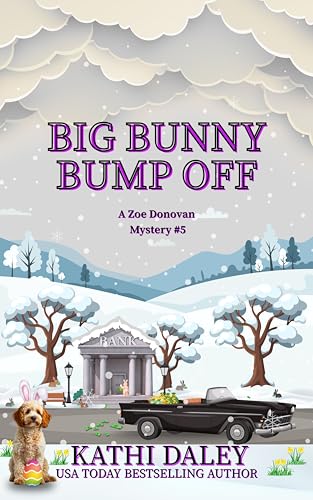 Big Bunny Bump Off (Zoe Donovan Mystery Book 5)
