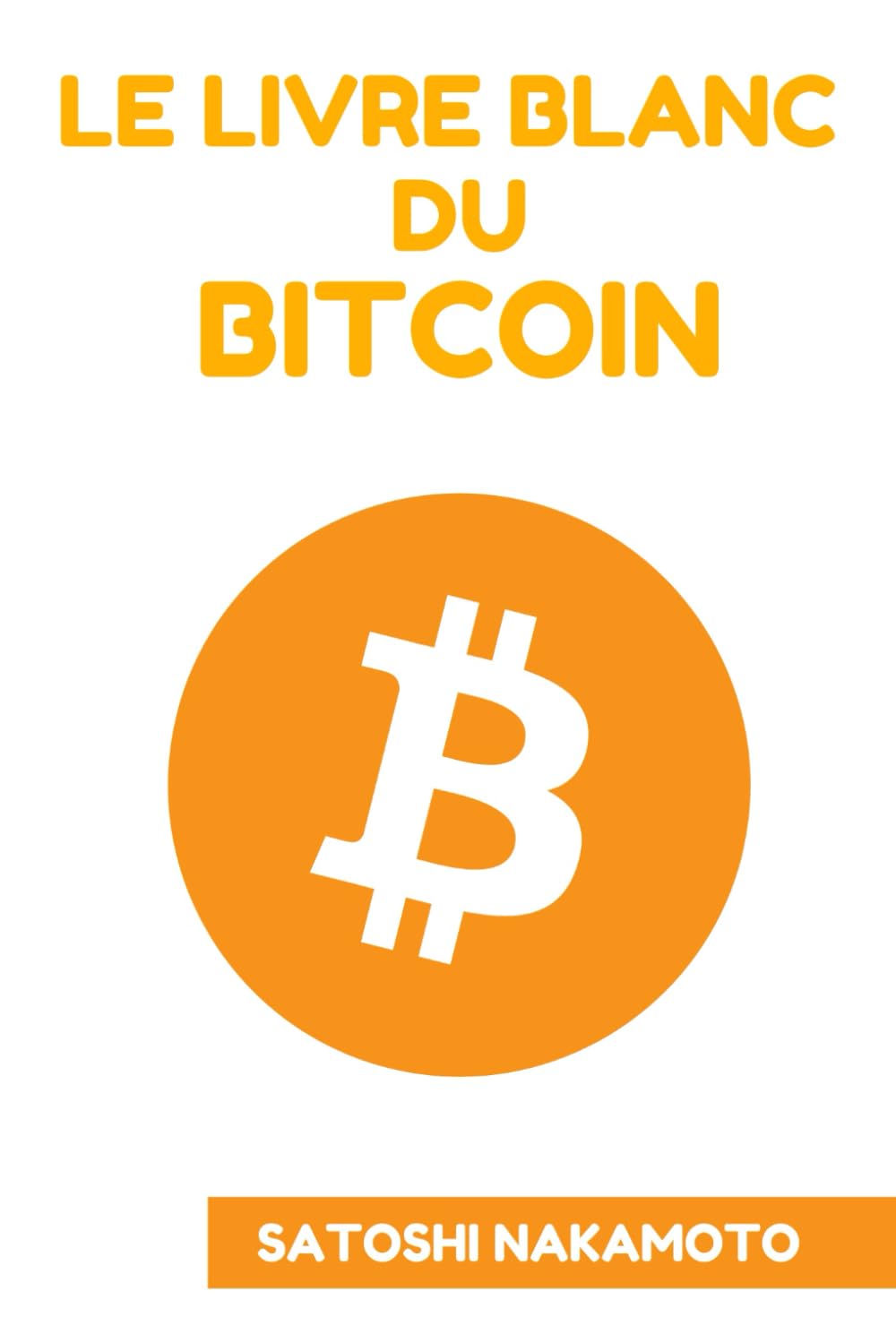 LE LIVRE BLANC DU BITCOIN: White Paper Bitcoin en Français