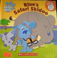Blue's Safari Skidoo 0439922798 Book Cover