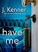 Have Me: A Stark Ever After Novella (Stark Trilogy)