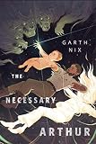 The Necessary Arthur: A Tor.com Original