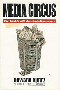 Hardcover Media Circus: The Trouble with America's Newspapers Book