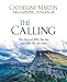 The Calling: The Story of Who You Are and Why You Are Here