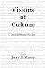 Visions of Culture: An Annotated Reader