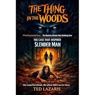 THE THING IN THE WOODS Audiobook By Ted Lazaris cover art