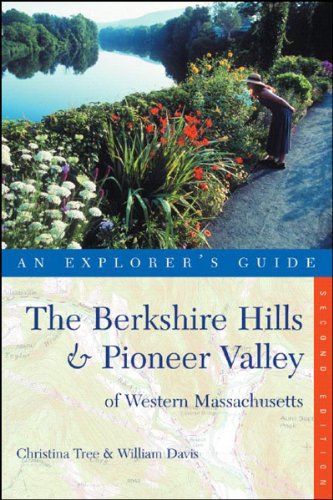 Explorer's Guide The Berkshire Hills & Pioneer Valley of...