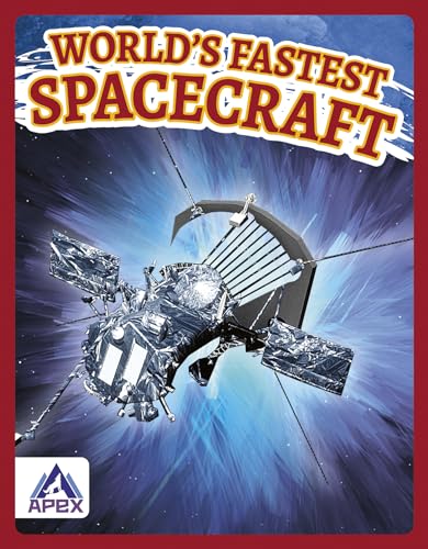 WorldÕs Fastest Spacecraft
