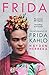 Frida The Biography Of Frida Kahlo