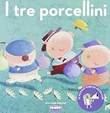  I tre porcellini. Ediz. illustrata. Con CD Audio