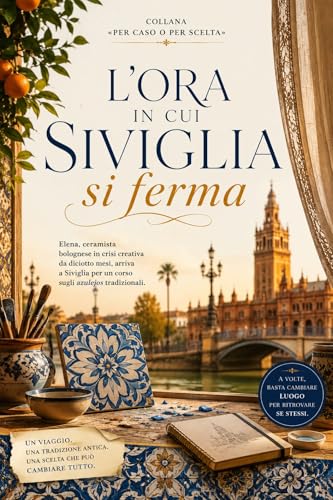 L'ora in cui Siviglia si ferma (Per caso o per scelta)