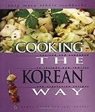 Cooking the Korean Way: Revised and Expanded to Include New Low-Fat and Vegetarian Recipes (Easy Menu Ethnic Cookbooks)