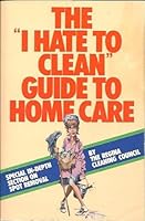 I Hate to Clean Guide to Home Care B000BKYALE Book Cover